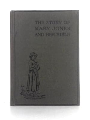 Bild des Verkufers fr The Story of Mary Jones and Her Bible zum Verkauf von World of Rare Books