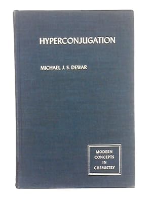 Seller image for Modern Concepts in Chemistry; Hyperconjugation for sale by World of Rare Books