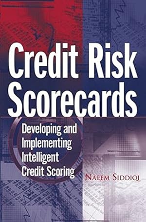 Imagen del vendedor de Credit Risk Scorecards: Developing and Implementing Intelligent Credit Scoring a la venta por Pieuler Store