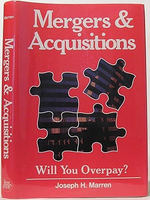Mergers and Acquisitions: Will You Overpay?