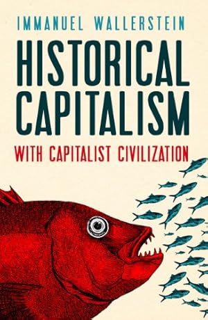 Seller image for Historical Capitalism with Capitalist Civilization by Wallerstein, Immanuel [Paperback ] for sale by booksXpress