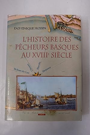 Seller image for L'Histoire des Pcheurs Basques au XVIIIe sicle for sale by Librairie du Levant