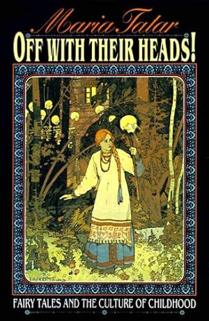 Seller image for Off with Their Heads! ? Fairy Tales and the Culture of Childhood for sale by Pieuler Store