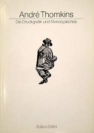 André Thomkins : Druckgrafik und Monotypisches (German)