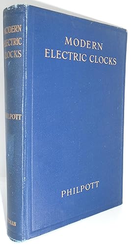 Immagine del venditore per Modern Electric Clocks Principles, Construction, Installation and Maintenance venduto da Juniper Books