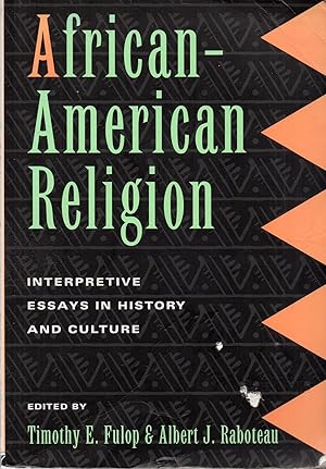 Bild des Verkufers fr African American Religion : Interpretive Essays in History & Culture zum Verkauf von Book Booth