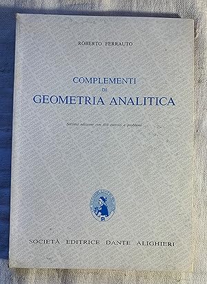 Complementi di Geometria Analitica. Settima edizione con 850 esercizi e problemi