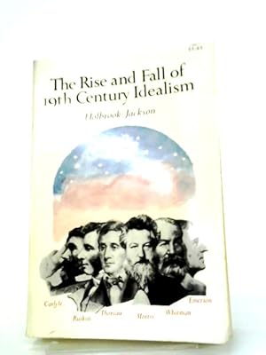 Image du vendeur pour The Rise and Fall of 19th Century Idealism mis en vente par World of Rare Books