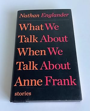 Seller image for What we Talk About when we Talk About Anne Frank for sale by Brothers' Fine and Collectible Books, IOBA