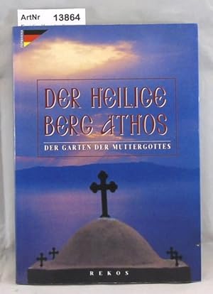 Imagen del vendedor de Der heilige Berg Athos. Der Garten der Mutter Gottes a la venta por Die Bchertruhe