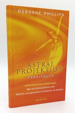 Bild des Verkufers fr Astral-Projektion. Auerkrperliche Erfahrungen. Wie sicher und einfach sie sind. Welche unvergesslichen Erlebnisse sie bereiten. zum Verkauf von Occulte Buchhandlung "Inveha"