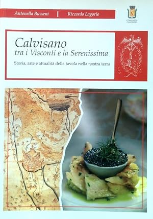 Bild des Verkufers fr Calvisano tra i Visconti e la Serenissima zum Verkauf von Librodifaccia