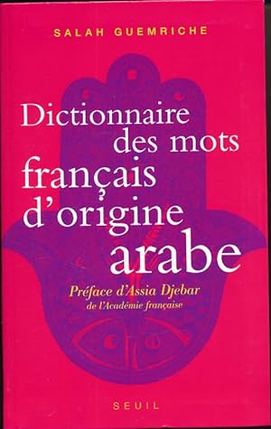 Seller image for Dictionnaire des mots franais d'origine arabe for sale by LIBRAIRIE GIL-ARTGIL SARL