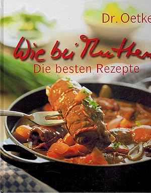 Seller image for Wie bei Muttern Die besten Rezepte for sale by Clivia Mueller