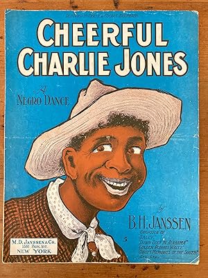 CHEERFUL CHARLIE JONES: A NEGRO DANCE