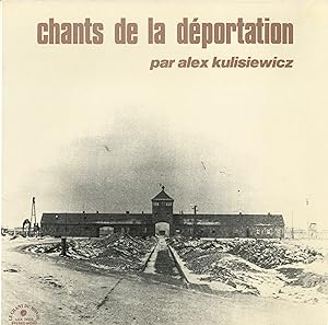 "Alex KULISIEWICZ" Chants de la déportation / LP 33 tours original français / LE CHANT DU MONDE L...