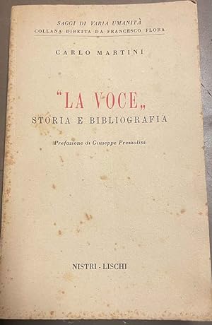"La Voce". Storia e Bibliografia. Prefazione di Giuseppe Prezzolini.