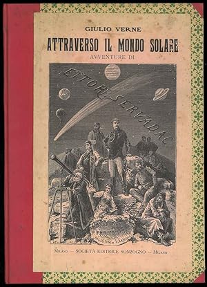Attraverso il Mondo Solare. Avventure di Ettore Servadac. Unica traduzione autorizzata dall'autore.
