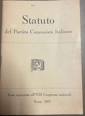 Statuto del Partita Comunista Italiano. Testo approvato all'VIII Congresso nazionale.