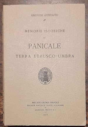 Memorie istoriche su Panicale terra etrusco-umbra. Editrice Dante Alighieri, 1918. Ristampa anast...