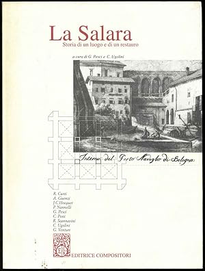 La Salara. Storia di un luogo e di un restauro.