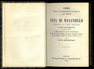 Storia della insurrezione di Napoli nel 1647. Vita di Masaniello. Alla gioventù italiana discorso...