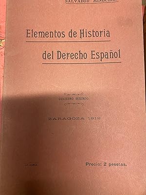 ELEMENTOS DE HISTORIA DEL DERECHO ESPAÑOL. CUADERNO CUARTO: REINOS DE ASTURIAS, LEON Y CASTILLA. ...