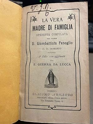 La vera madre di famiglia. 5° edizione con aggiunte per E. Guerra Da Lucca.