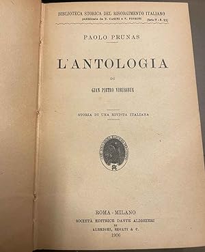 L'Antologia. Storia di una rivista italiana di Gian Pietro Viessuex.