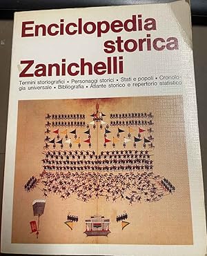 Seller image for Enciclopedia storica Zanichelli. Termini storiografici, personaggi storici, stati e popoli, cronologia universale, bibliografia, atlante storico e repertorio statistico. for sale by Studio Bibliografico Orfeo (ALAI - ILAB)