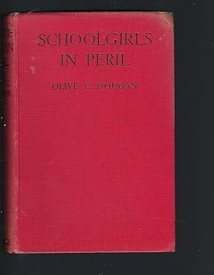 Seller image for Schoolgirls in Peril for sale by Peakirk Books, Heather Lawrence PBFA