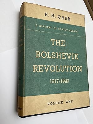 Seller image for The Bolshevik Revolution 1917-1923. VOLUME ONE. (A History of Soviet Russia) for sale by SAVERY BOOKS