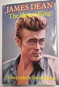 Immagine del venditore per James Dean, The Mutant King : A Biography venduto da Riverow Bookshop