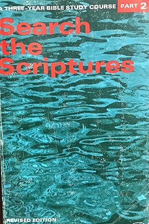 Search the Scriptures: A Systematic Bible Study Course, Part 2