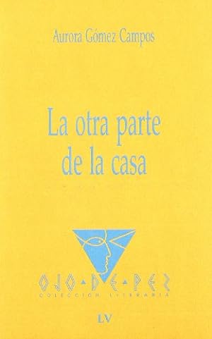 Seller image for LA OTRA PARTE DE LA CASA for sale by ALZOFORA LIBROS