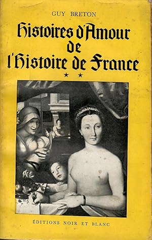 HISTORIES DAMOUR DE LHISTOIRE DE FRANCE VOL II e III