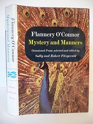 Seller image for Mystery and Manners: Occasional Prose, Selected & Edited by Sally and Robert Fitzgerald for sale by ARABESQUE BOOKS