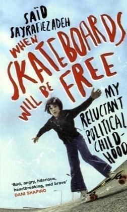 Imagen del vendedor de When Skateboards Will Be Free: My Reluctant Political Childhood a la venta por WeBuyBooks