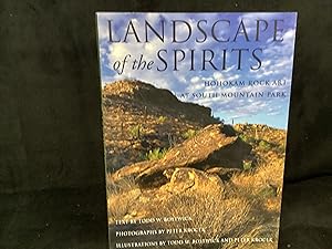Bild des Verkufers fr Landscape of the Spirits: Hohokam Rock Art at South Mountain Park zum Verkauf von Lifeways Books and Gifts