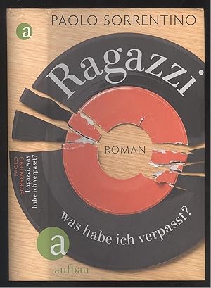 Image du vendeur pour Ragazzi, was habe ich verpasst? Roman. mis en vente par Versandantiquariat Markus Schlereth