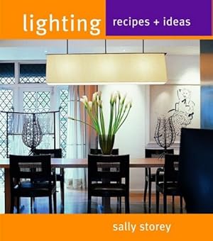 Bild des Verkufers fr Lighting: Simple Solutions for the Home (Recipes & Ideas) zum Verkauf von WeBuyBooks