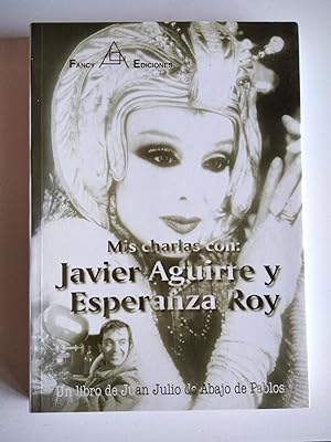 Mis charlas con Javier Aguirre y Esperanza Roy