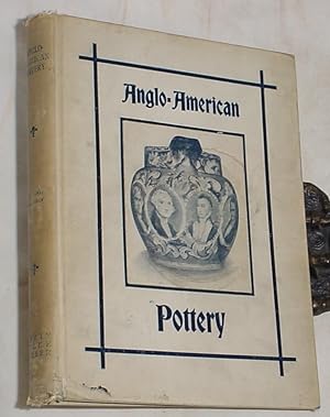 Bild des Verkufers fr Anglo-American Pottery, Old English China with American Views, A Manual for Collectors zum Verkauf von R Bryan Old Books