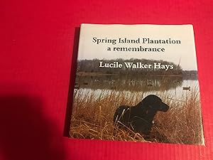 Spring Island Plantation: A Remembrance