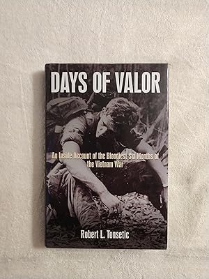 Image du vendeur pour DAYS OF VALOR: AN INSIDE ACCOUNT OF THE BLOODIEST SIX MONTHS OF THE VIETNAM WAR mis en vente par JB's Book Vault