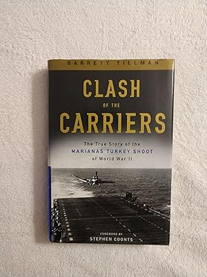 Seller image for CLASH OF THE CARRIERS: THE TRUE STORY OF THE MARIANAS TURKEY SHOOT OF WORLD WAR II for sale by JB's Book Vault