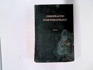 Image du vendeur pour Chiropractic Symptomatology or the Manifestation of Incoordination Considered from a chriopractic standpoint, 1921 mis en vente par Kota Books