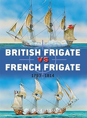 Seller image for British Frigate vs French Frigate: 1793-1814 for sale by Pieuler Store