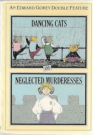 Seller image for Dancing Cats and Neglected Murderesses for sale by Bishop's Curiosities