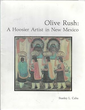Seller image for Olive Rush: A Hoosier Artist in New Mexico for sale by Bishop's Curiosities